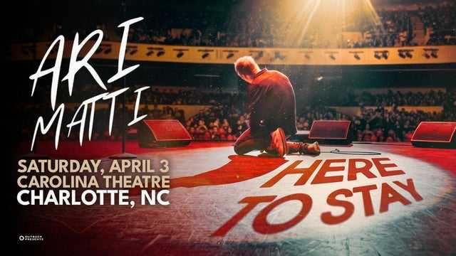 Ari Matti: Here To Stay Tour