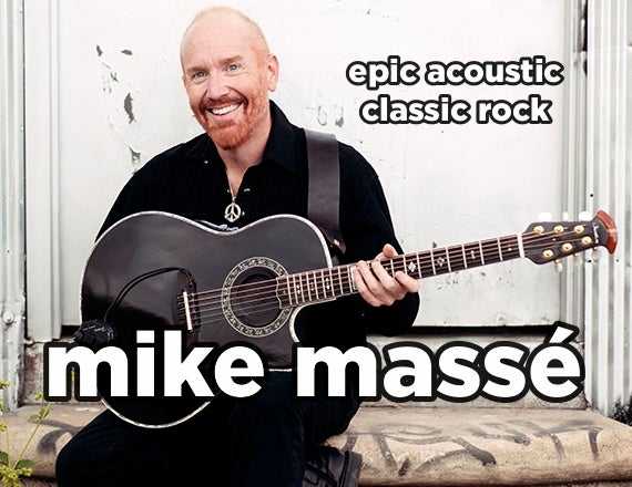 An Evening with Mike Massé: Epic Acoustic Classic Rock